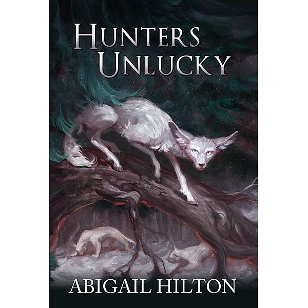 Hunters Unlucky / Hunters Unlucky, Abigail Hilton