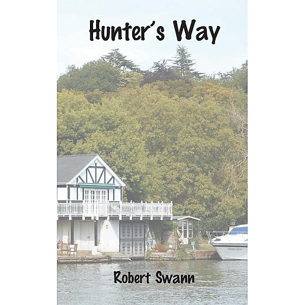 Hunter's Way, Robert Swann