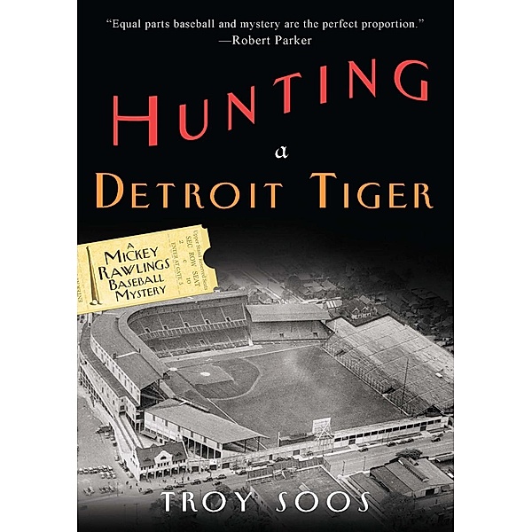 Hunting a Detroit Tiger / A Mickey Rawlings Mystery Bd.4, Troy Soos