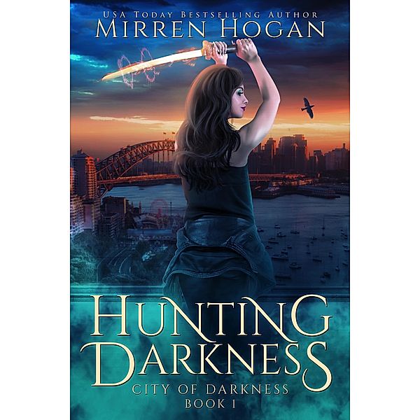 Hunting Darkness (City of Darkness, #1) / City of Darkness, Mirren Hogan