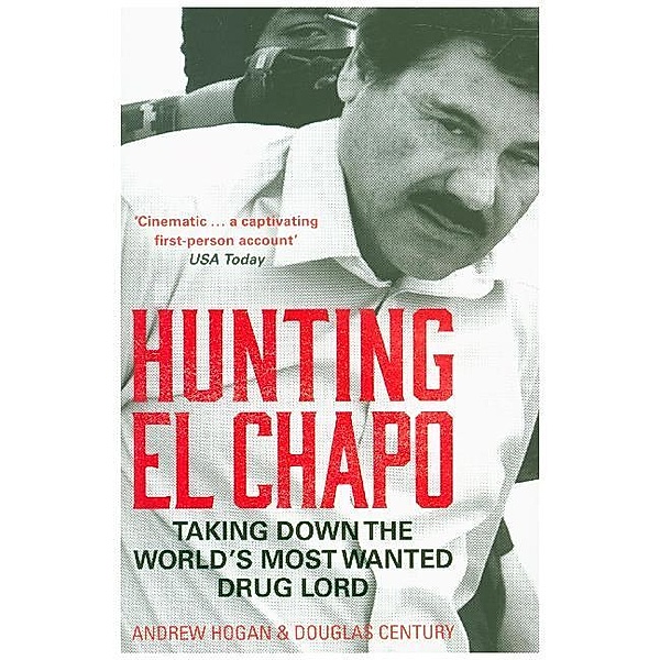 Hunting El Chapo, Andrew Hogan, Douglas Century