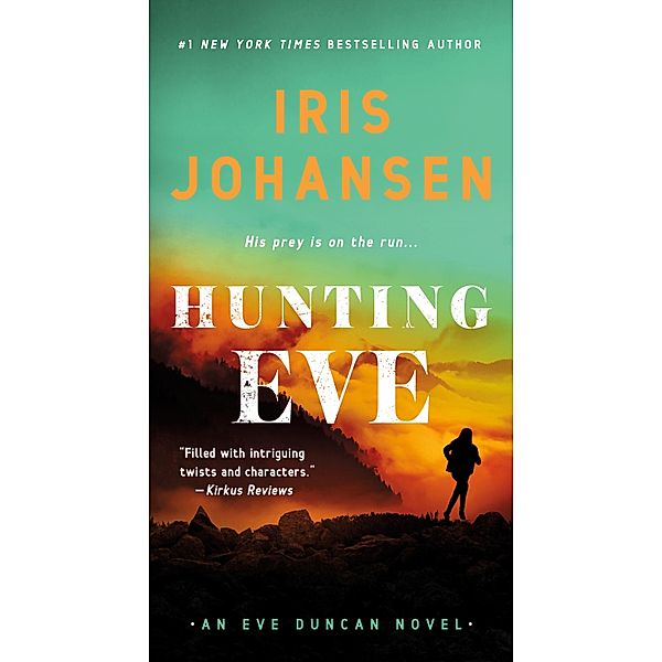 Hunting Eve / Eve Duncan Bd.17, Iris Johansen