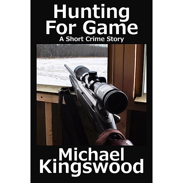 Hunting For Game, Michael Kingswood