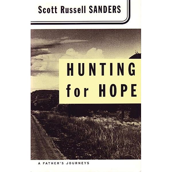 Hunting for Hope, Scott Russell Sanders