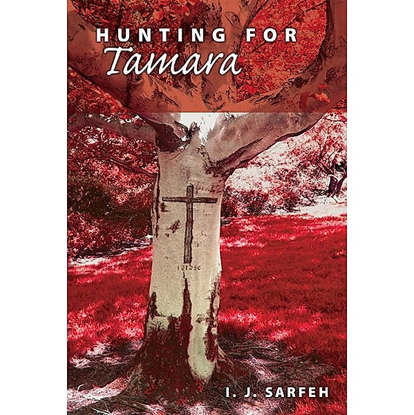 Hunting for Tamara, I. J. Sarfeh