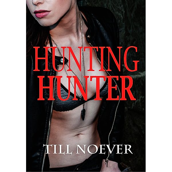 Hunting Hunter, Till Noever