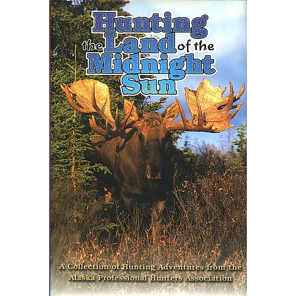 Hunting Land Midnight Sun  Ltd / Safari Press