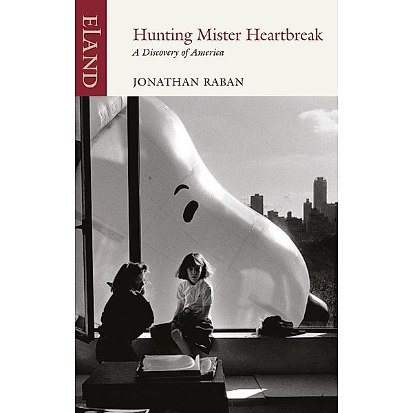 Hunting Mister Heartbreak, Jonathan Raban