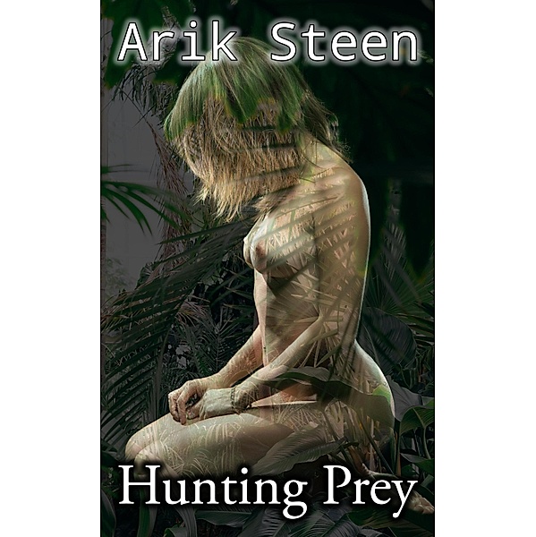 Hunting Prey, Arik Steen