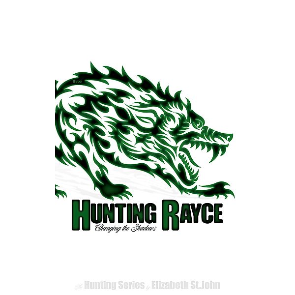 Hunting Rayce - Changing the Shadows (The Hunting Series, #3) / The Hunting Series, Elizabeth St. John