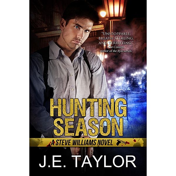 Hunting Season (A Steve Williams Novel, #3) / A Steve Williams Novel, J. E. Taylor