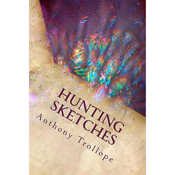 Hunting Sketches, Anthony Trollope