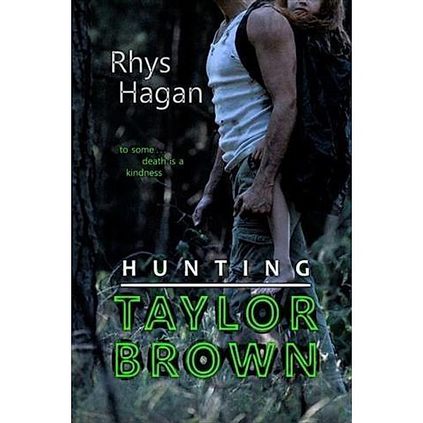 Hunting Taylor Brown, Rhys Hagan