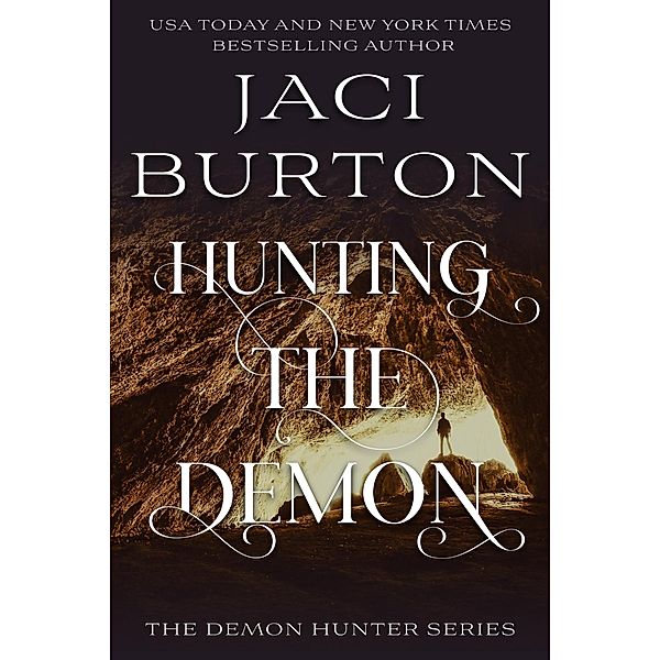 Hunting the Demon (The Demon Hunter Series, #2) / The Demon Hunter Series, Jaci Burton