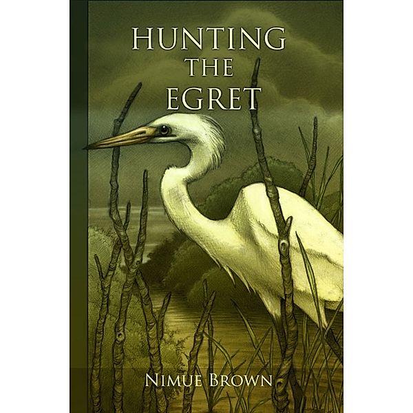 Hunting the Egret, Nimue Brown