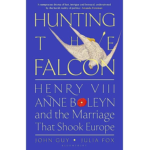 Hunting the Falcon, John Guy, Julia Fox