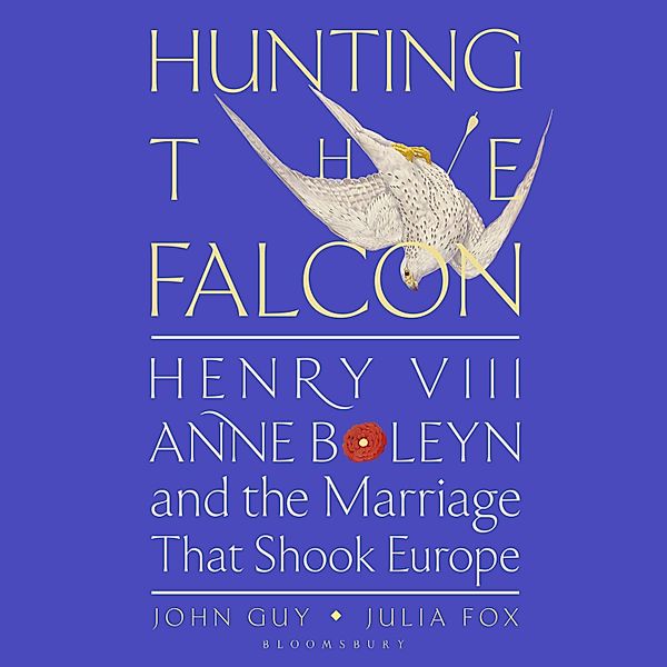 Hunting the Falcon, John Guy, Julia Fox