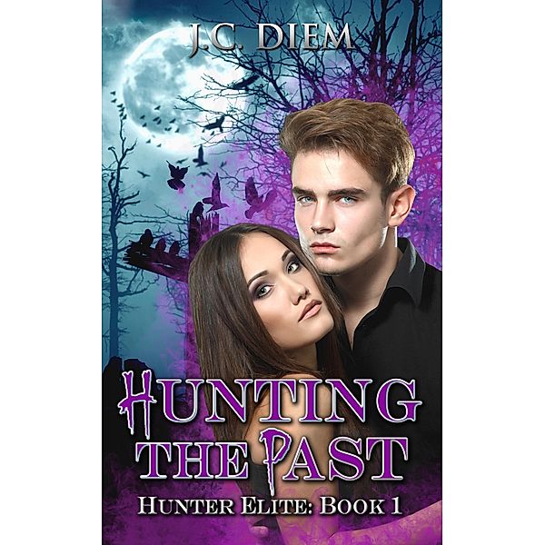 Hunting the Past (Hunter Elite, #1), J. C. Diem