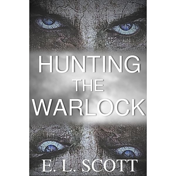 Hunting the Warlock, E. L. Scott