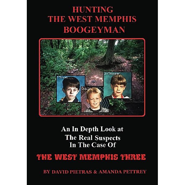 Hunting The West Memphis Boogeyman / David Pietras, David Pietras