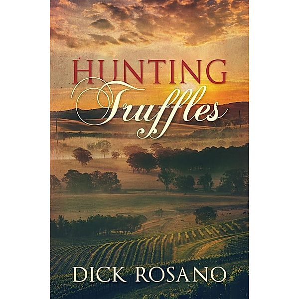 Hunting Truffles, Dick Rosano