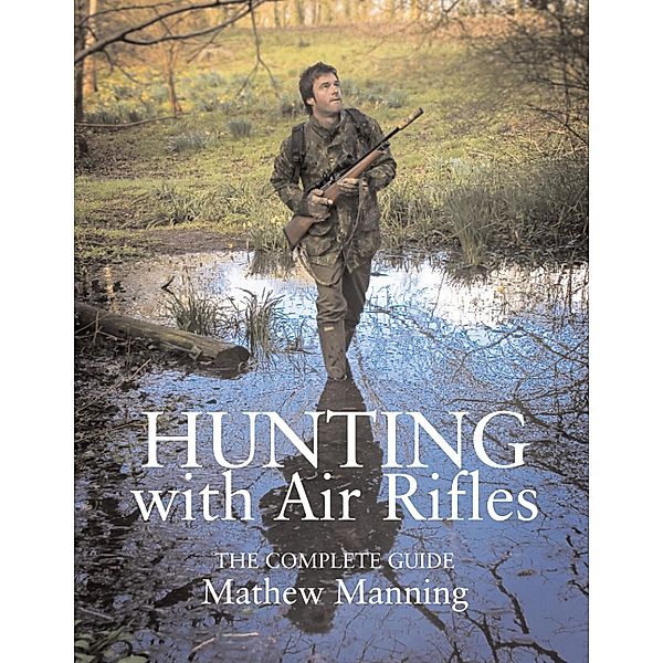 Hunting with Air Rifles, Matthew Manning