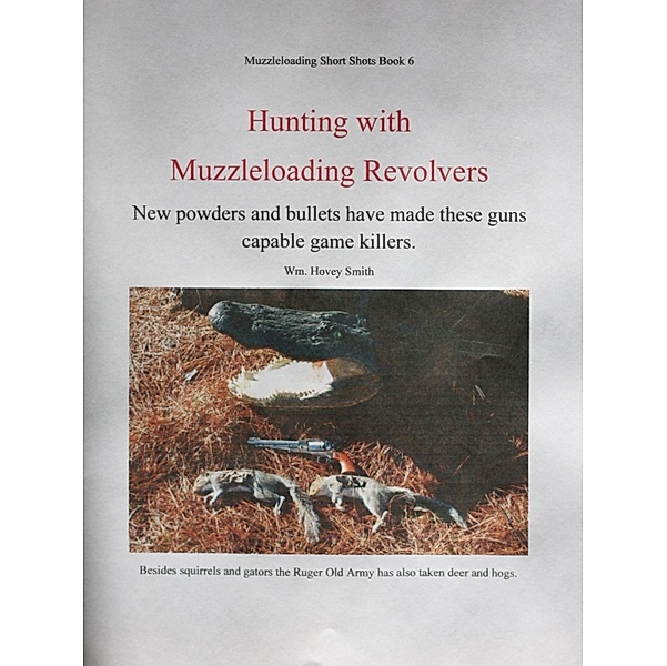 Hunting with Muzzleloading Revolvers, Wm. Hovey Smith