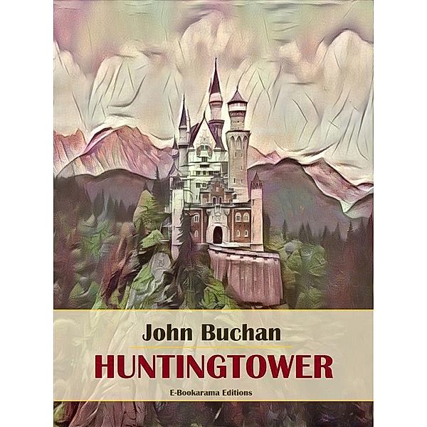 Huntingtower, John Buchan