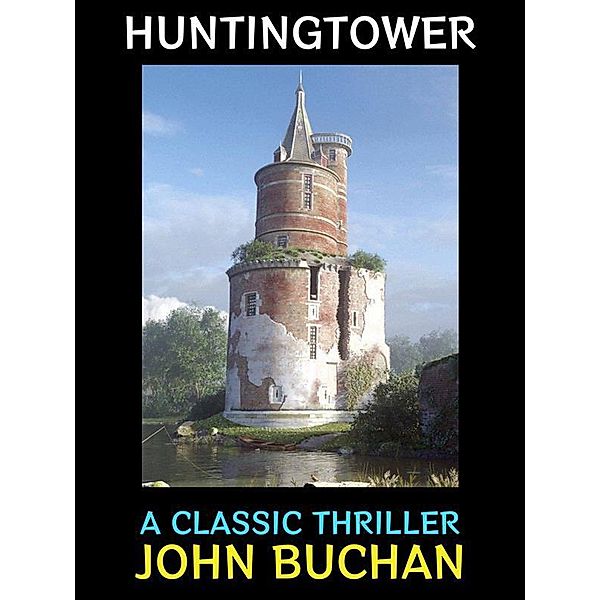 Huntingtower / John Buchan Collection Bd.6, John Buchan