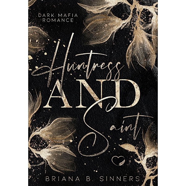 Huntress and Saint, Briana B. Sinners