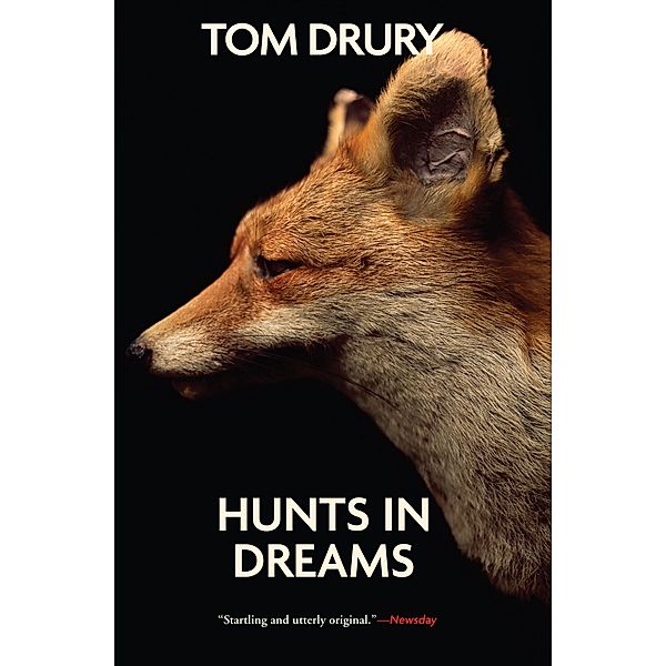 Hunts in Dreams, Tom Drury