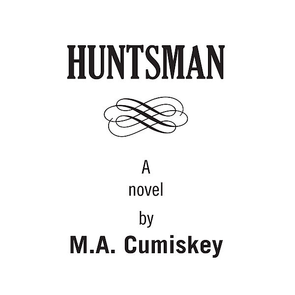 Huntsman, M.A. Cumiskey