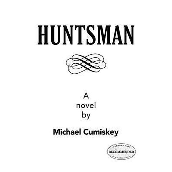 Huntsman / Authors Press, Michael Cumiskey