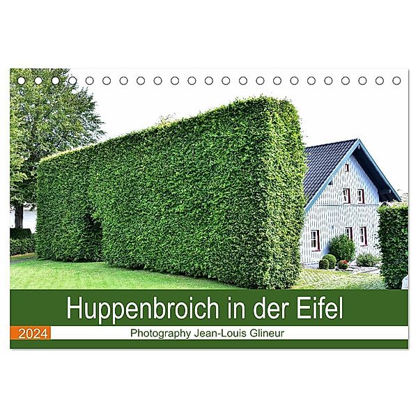 Huppenbroich in der Eifel (Tischkalender 2024 DIN A5 quer), CALVENDO Monatskalender, Jean-Louis Glineur