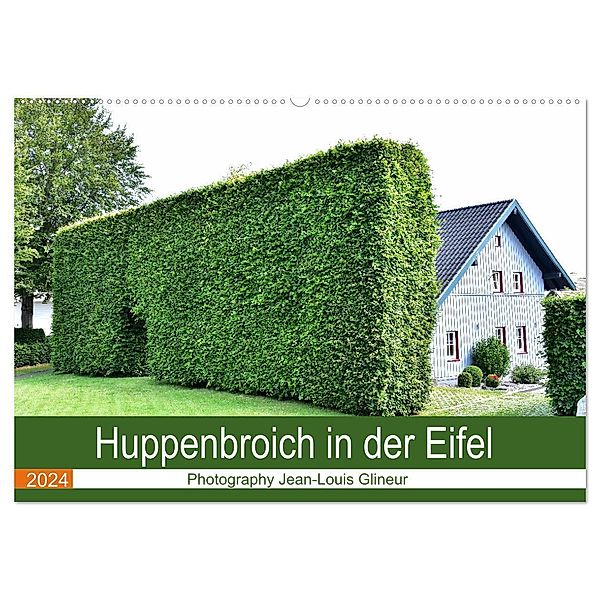 Huppenbroich in der Eifel (Wandkalender 2024 DIN A2 quer), CALVENDO Monatskalender, Jean-Louis Glineur