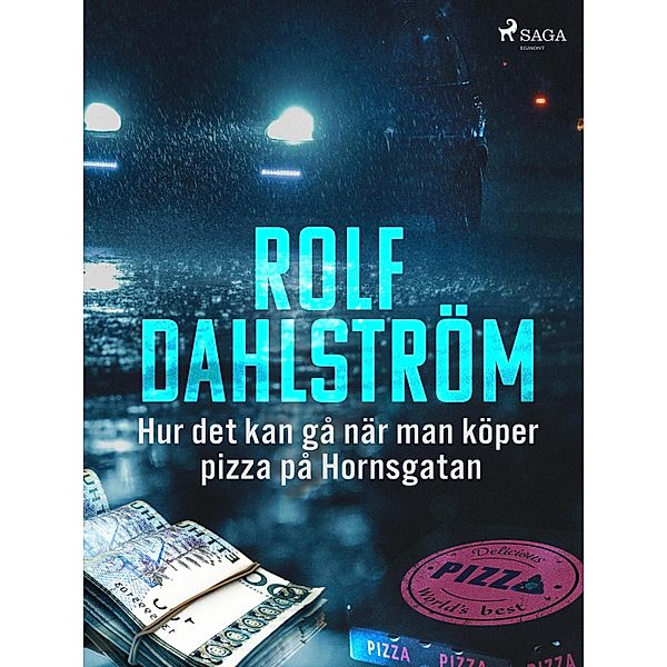 Hur det kan gå när man köper pizza på Hornsgatan / Harry Hansson Bd.2, Rolf Dahlström