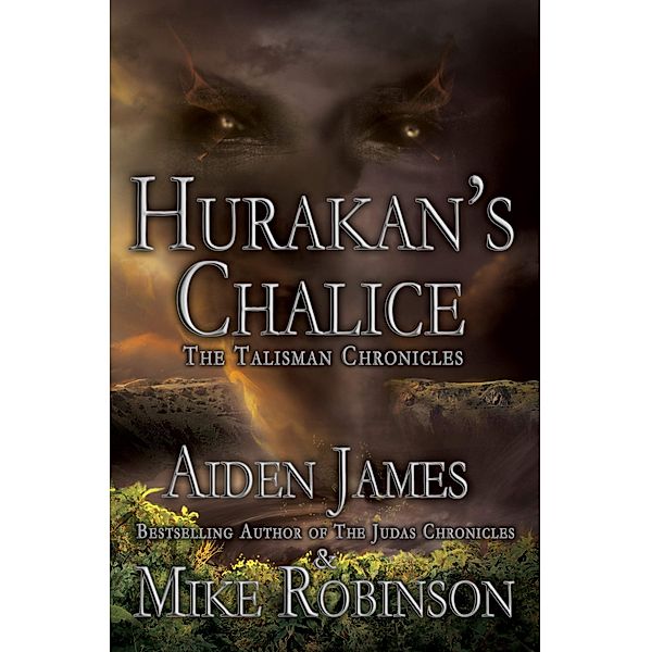 Hurakan’s Chalice, Mike Robinson, Aiden James
