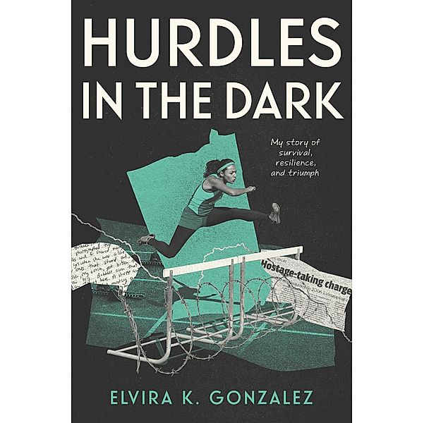 Hurdles in the Dark, Elvira K. Gonzalez