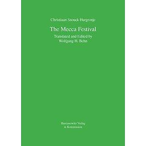 Hurgronje, C: Mecca Festival, Christiaan Snouck Hurgronje
