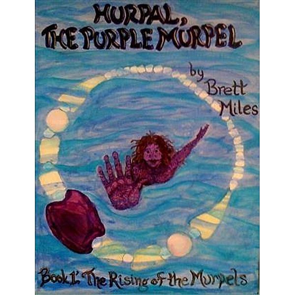 HurPal The Purple Murpel, Brett Miles