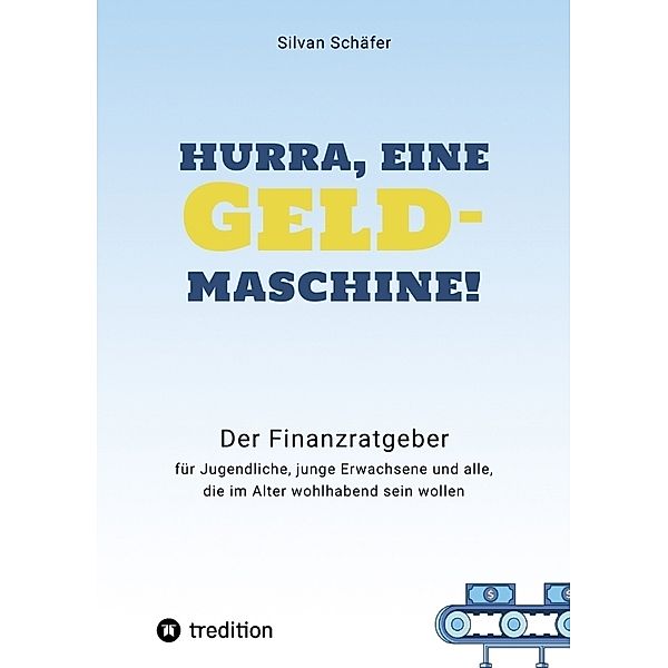 Hurra, eine Geldmaschine!, Silvan Schäfer