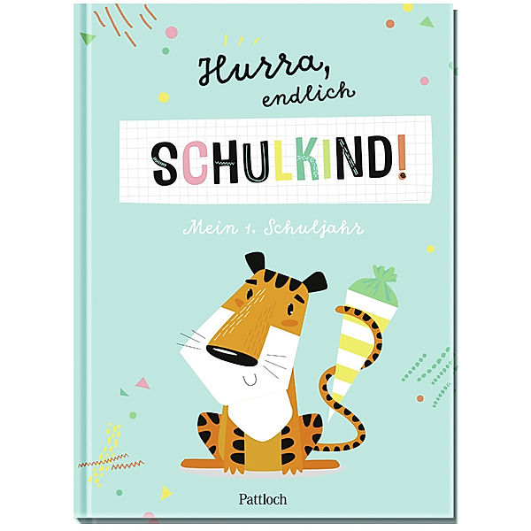 Hurra, endlich Schulkind! Mein 1. Schuljahr, Pattloch Verlag