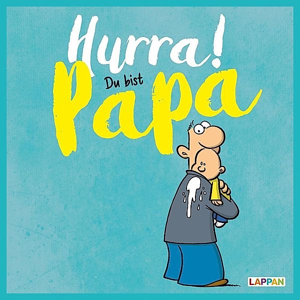 Hurra! / Hurra!  Du bist Papa: Cartoons und lustige Texte für frisch gebackene Väter, Michael Kernbach