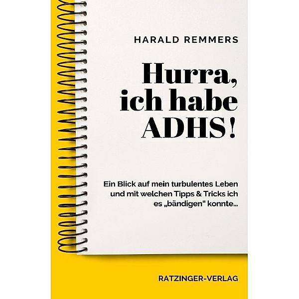 Hurra, ich habe ADHS!, Harald Remmers