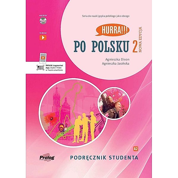 HURRA!!! PO POLSKU 2 Podrecznik studenta. Nowa Ed,, Agnieszka Dixon, Agnieszka Jasinska