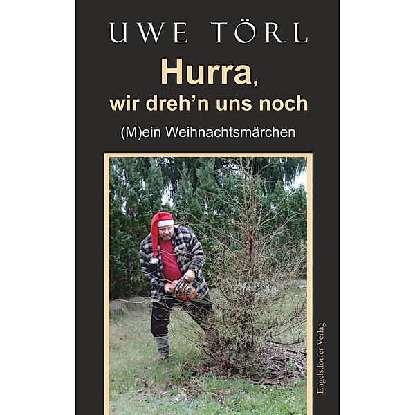 Hurra, wir dreh'n uns noch, Uwe Törl