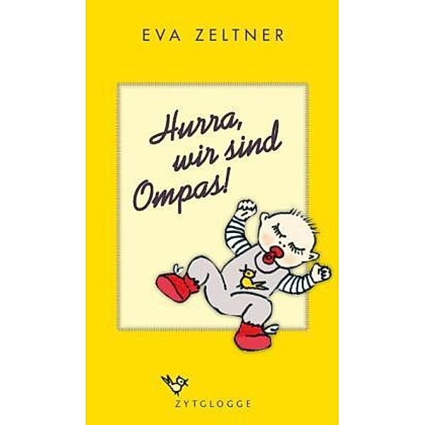 Hurra, wir sind Ompas!, Zeltner Eva, Eva Zeltner Tobler