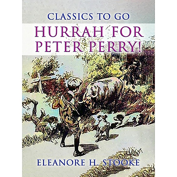 Hurrah for Peter Perry!, Eleanore H. Stooke