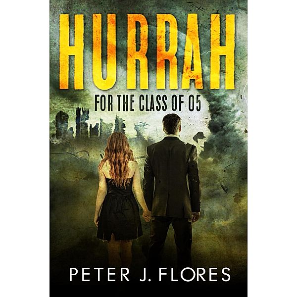 Hurrah for the Class of 05 / Hurrah for the Class of 05, Peter J Flores