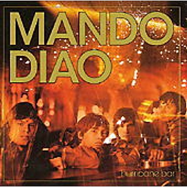 Hurricane Bar, Mando Diao